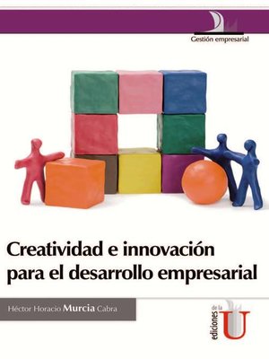 cover image of Creatividad e innovación para el desarrollo empresarial